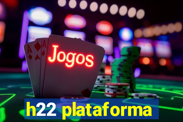 h22 plataforma